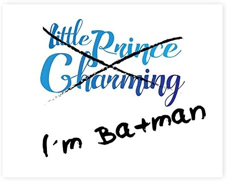 אני באטמן לא נסיך מקסים, הדפסת באטמן בהדפס 05 על 07 אינץ', הדפסת ציטוטים מצחיקים, אני שלט קיר באטמן, עיצוב