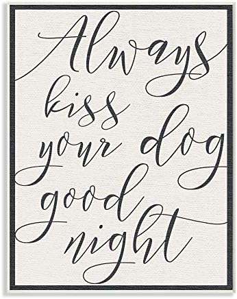תעשיות סטופל תמיד מנשקות את כלבך לילה טוב לוח קיר שיזוף, 10 x 15