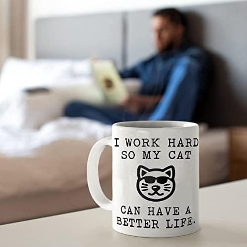גנרי מצחיק קפה ספל אני עובד קשה כך שלי חתול יכול יש חיים טובים יותר לבן 11 עוז אולטרה