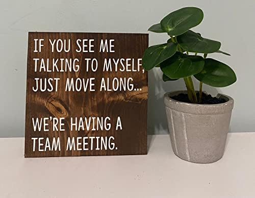 עיצוב שילוט עץ של Houvssen אם אתה רואה אותי מדבר עם עצמי עובר לאורך אנחנו מפגשים צוות מפגש עבודה מצחיקה