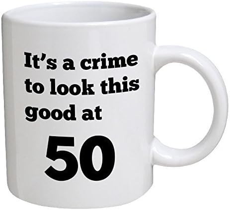 מצחיק ספל יום הולדת-זה פשע להיראות טוב זה ב 50, 50 - 11 עוז ספלי קפה-מצחיק השראה וסרקזם