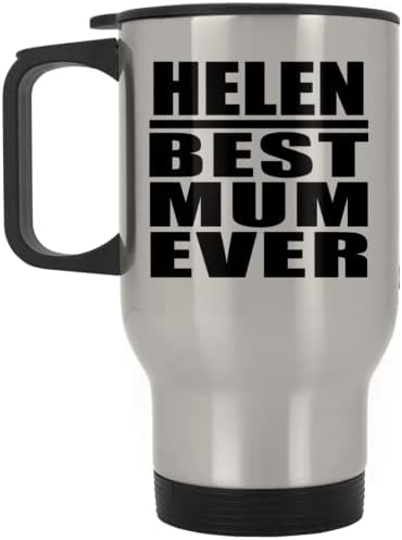 מעצב את הלן האמא הטובה ביותר אי פעם, ספל נסיעות כסף 14oz כוס מבודד מפלדת אל חלד, מתנות ליום הולדת יום הולדת