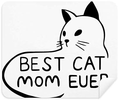 הטוב ביותר חתול אמא אי פעם ציטוט עשה זאת בעצמך עיצוב ניקוי בד מסך מנקה 2 יחידות זמש בד