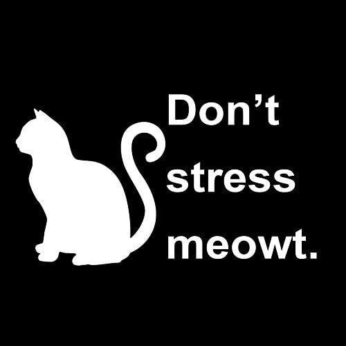 חתול מצחיק אל תלחץ meowt 6 מדבקות מכוניות מדבקות ויניל