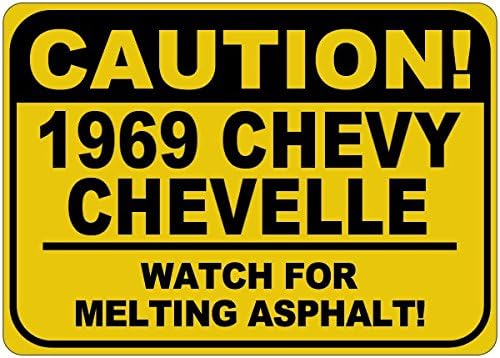 1969 69 Chevy Chevelle זהירות להמיס שלט אספלט - 12 x 18 אינץ '