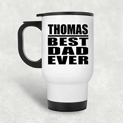מעצב את תומאס הכי טוב אי פעם, ספל נסיעות לבן 14oz כוס מבודד מפלדת אל חלד, מתנות ליום הולדת יום הולדת חג המולד