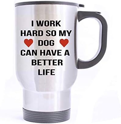 ספל נסיעות של Artsbaba אני עובד קשה כך שהכלב שלי יוכל לחיים ספל נירוסטה טוב יותר עם ידית קפה