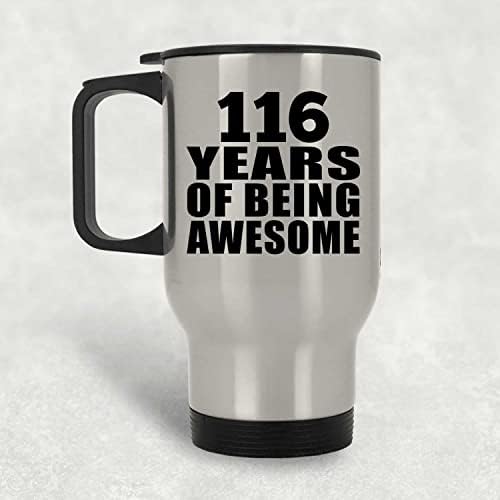 Designsife 116 יום הולדת 116 שנים של ספל נסיעות כסף מדהים 14oz כוס מבודד מפלדת אל חלד, מתנות ליום הולדת