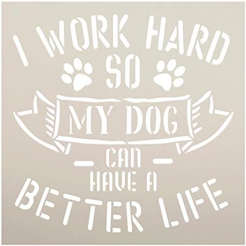 עבודה קשה-כלב יש חיים טובים יותר סטנסיל על ידי סטודיו12 / עשה זאת בעצמך לחיות מחמד כפה בית תפאורה מתנה
